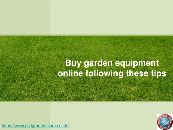 Buy garden equipment online following these tips