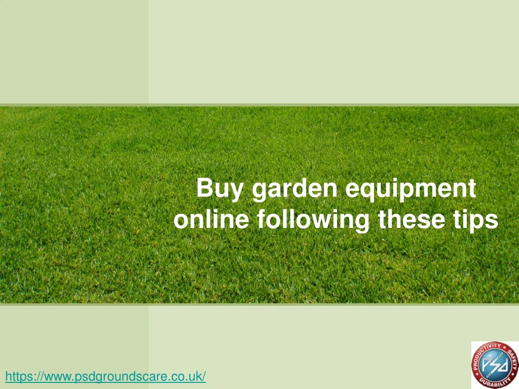 buy garden equipment online following these tips