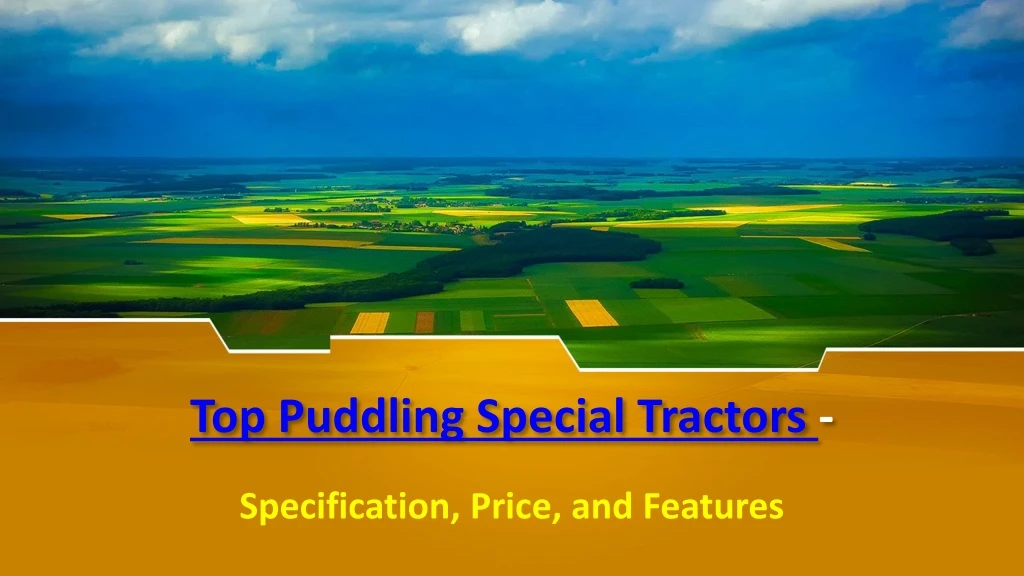 top puddling special tractors