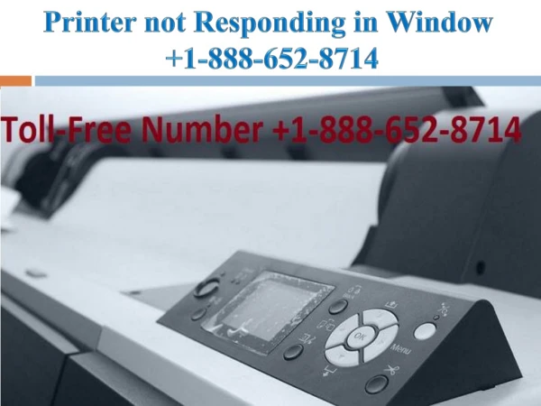 Printer Not Responding in Windows 1 888-652-8714
