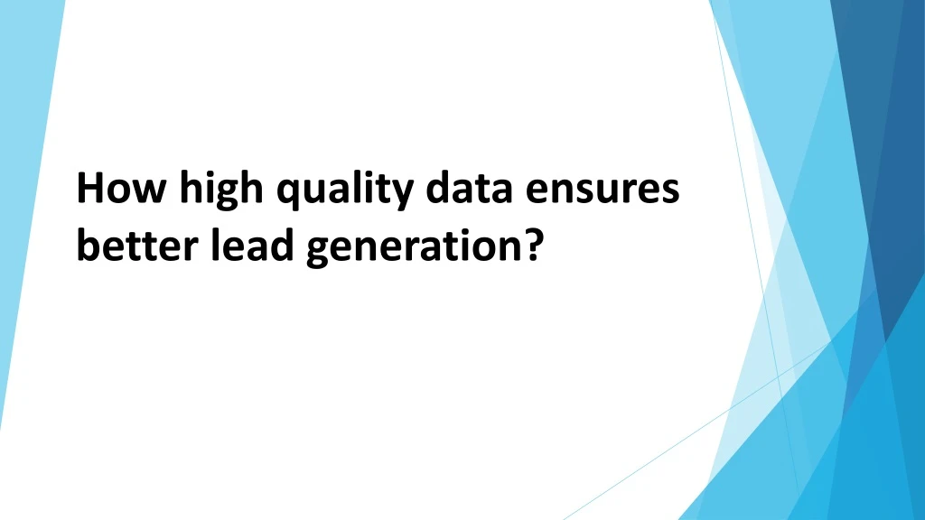 how high quality data ensures better lead generation