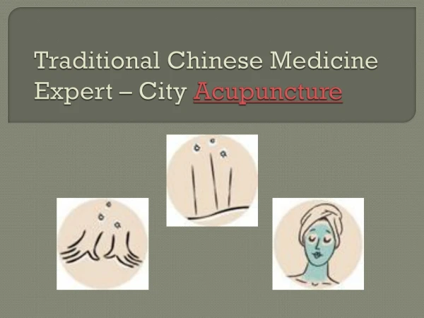 Traditional Chinese Medicine Expert - City Acupuncture