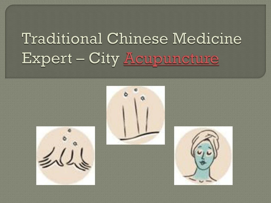 traditional chinese medicine expert city acupuncture