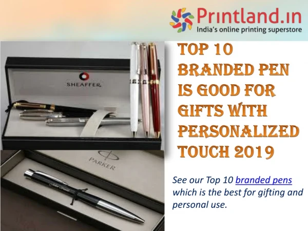 Top 10 Branded Pen is Good for Gifts with Personalized Touch 2019