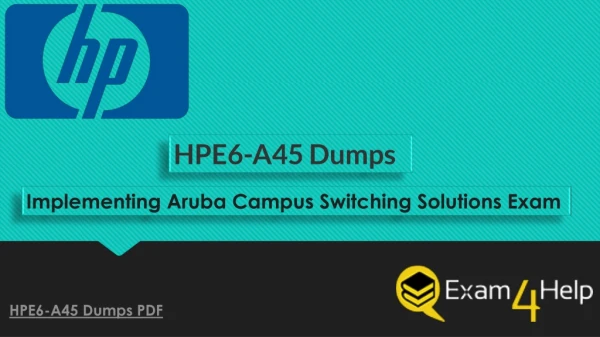 HP HPE6-A45 Exam Question - 100% Passing Assurance with Exam4Help