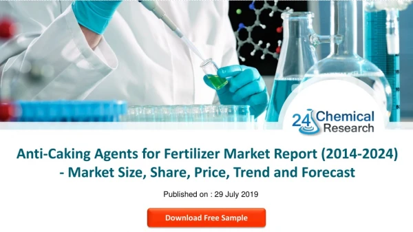 Anti-Caking Agents for Fertilizer Market Report (2014-2024)