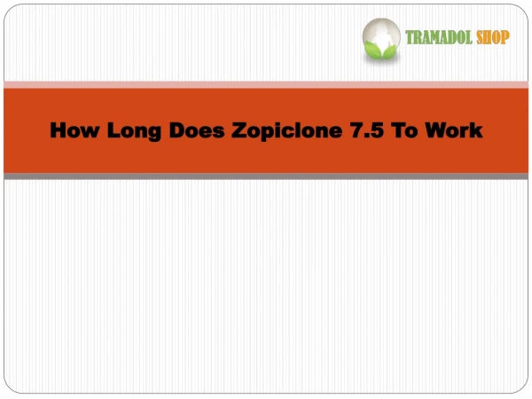How Long Does Zopiclone 7.5 To Work, Buy Zopiclone