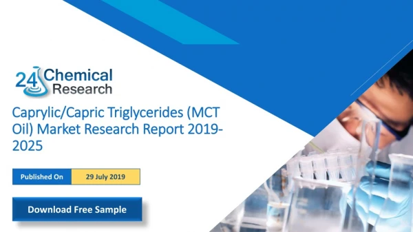 Caprylic/Capric Triglycerides (MCT Oil) Market Research Report 2019-2025