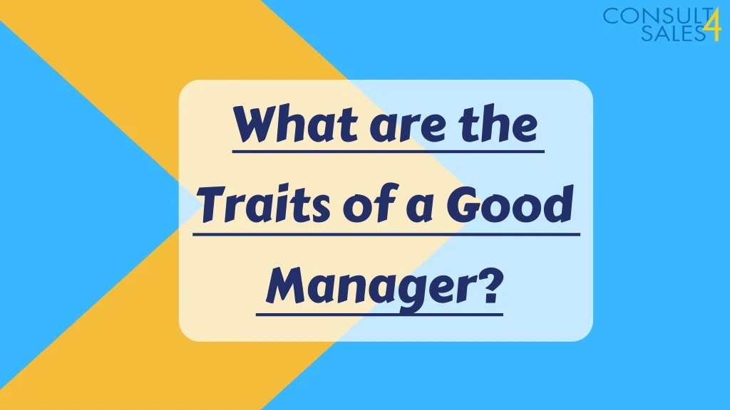 what are the traits of a good manager