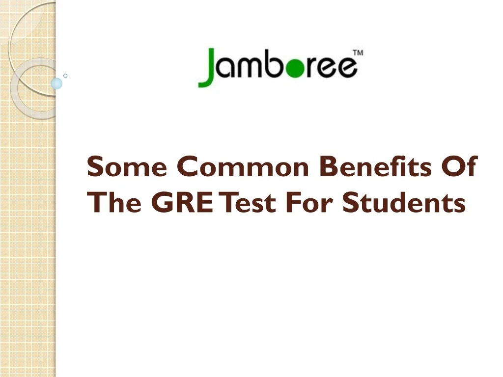 some common benefits of the gre test for students