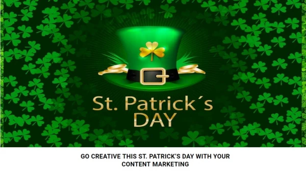 GO CREATIVE THIS ST. PATRICK’S DAY WITH YOUR CONTENT MARKETING