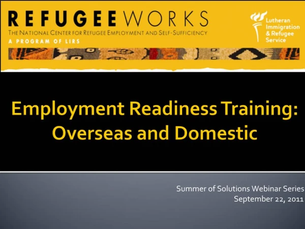Employment Readiness Training: Overseas and Domestic