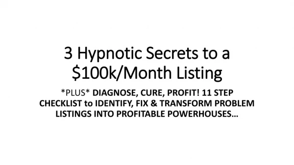 3 Hypnotic Secrets to a $100k/Month Listing