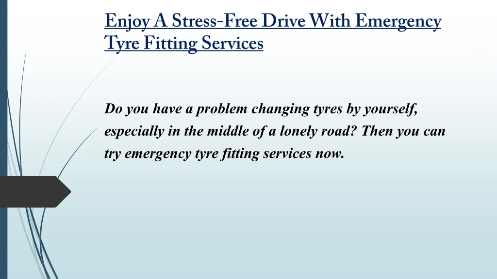 enjoy a stress free drive with emergency tyre