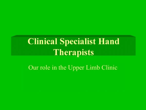 Clinical Specialist Hand Therapists
