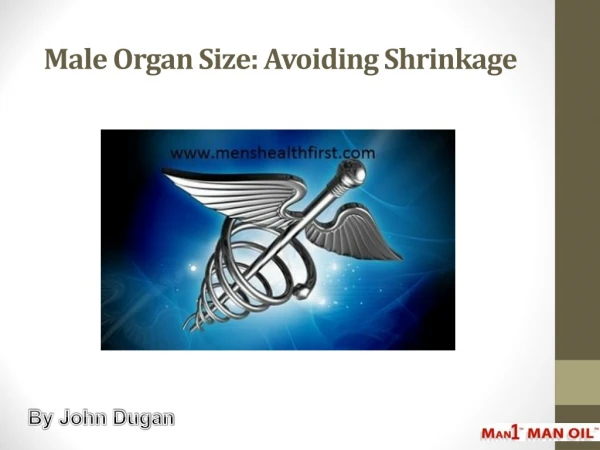 Male Organ Size: Avoiding Shrinkage