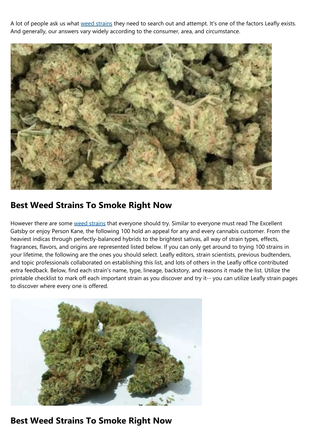 a lot of people ask us what weed strains they