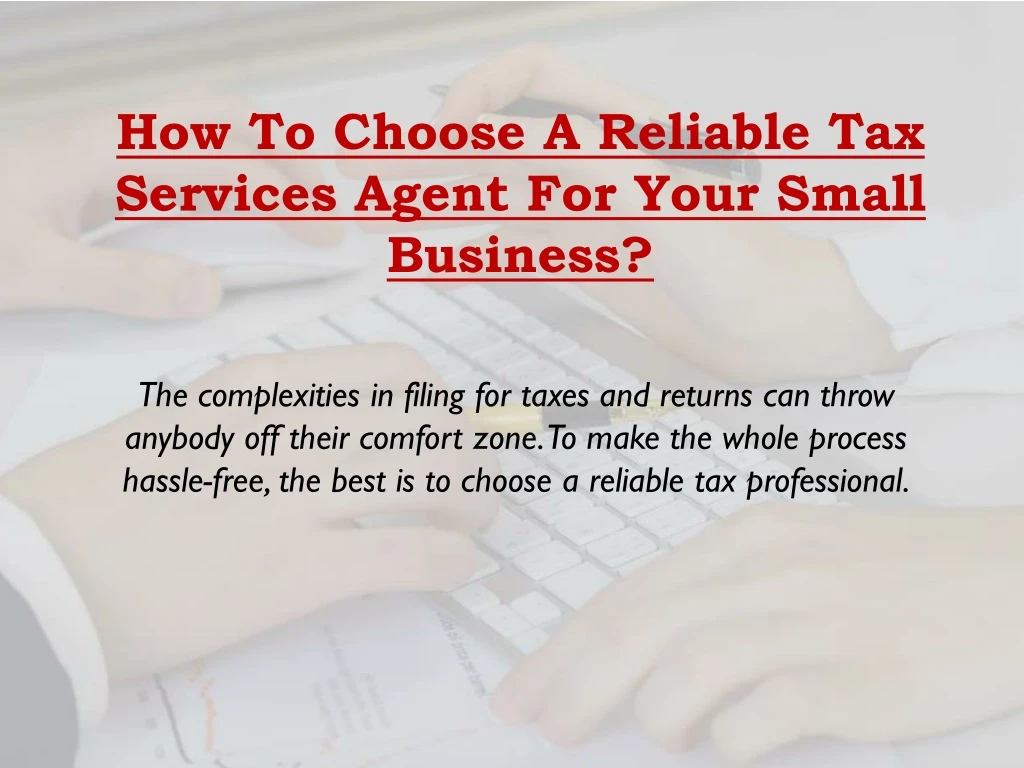 how to choose a reliable tax services agent for your small business
