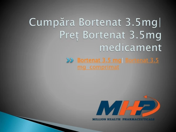 Cumpăra Bortenat 3.5mg| Preț Bortenat 3.5mg medicament