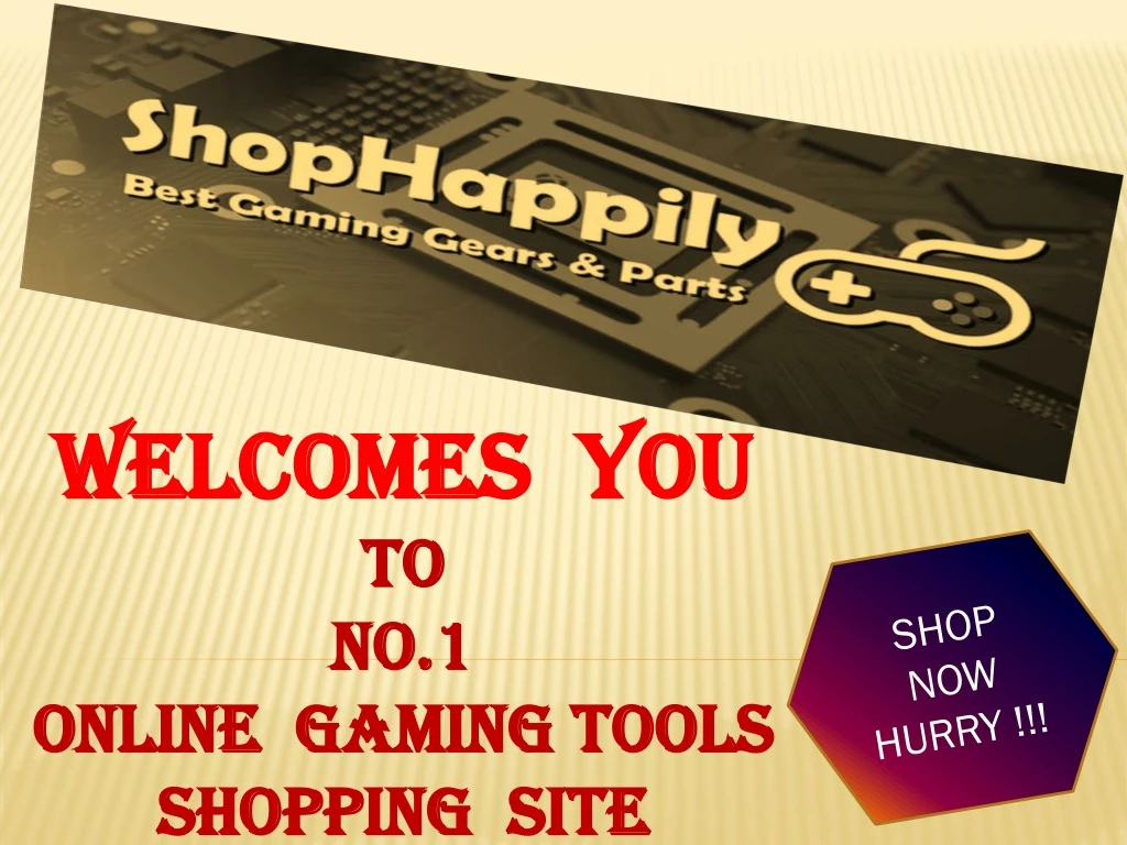 welcomes you to no 1 online gaming tools shopping