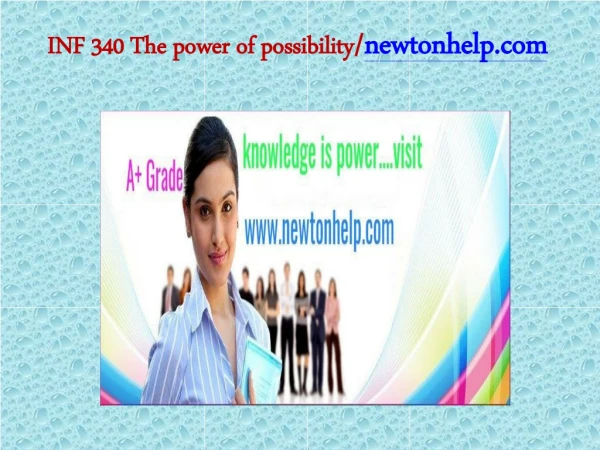 INF 340 The power of possibility/newtonhelp.com