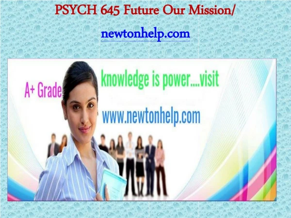 PSYCH 645 Future Our Mission/newtonhelp.com