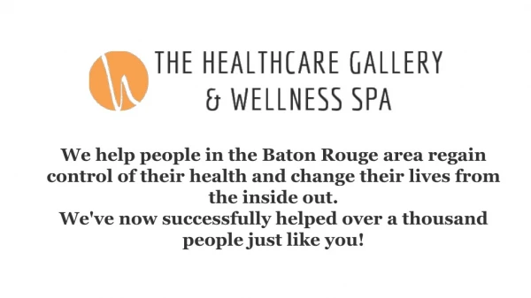 Massage Spas in Baton Rouge - The Healthcare Gallery & Wellness Spa.pptx