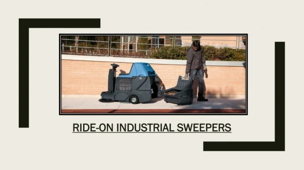 For What Eeason Should You Choose A Ride-On Industrial Sweepers