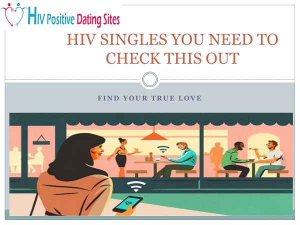 HIV SINGLES YOU NEED TO CHECK THIS OUT