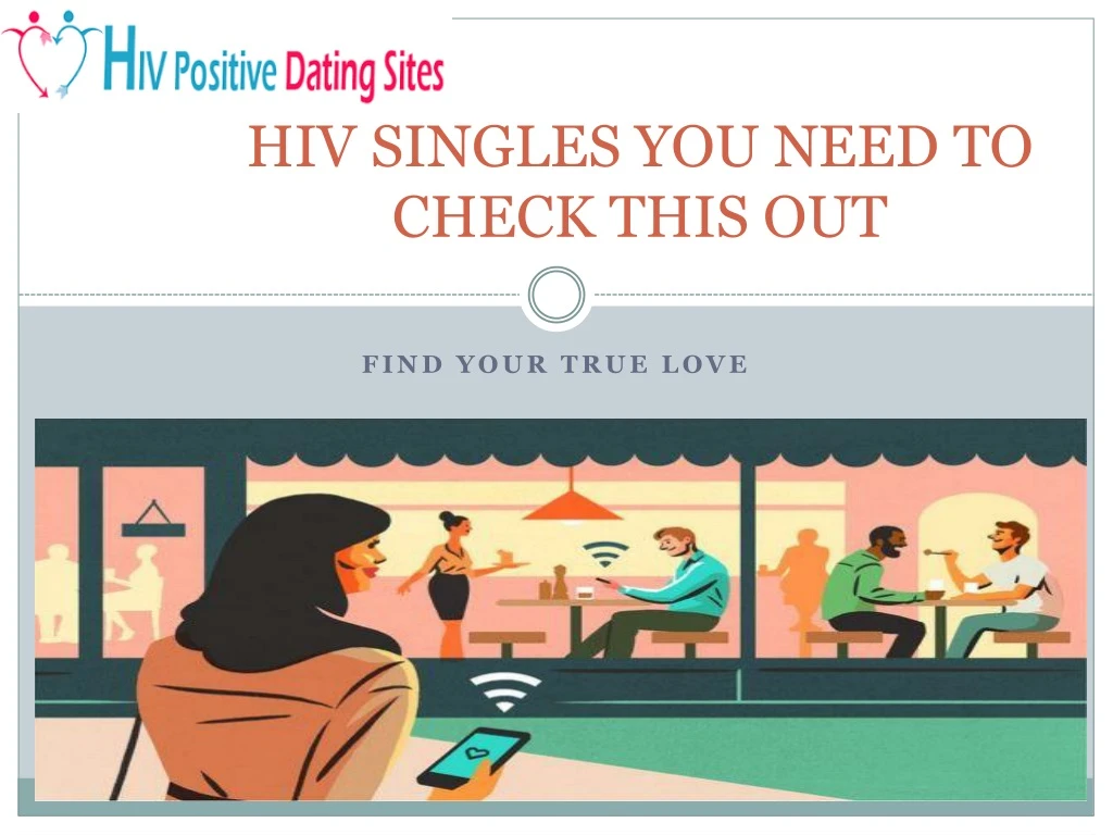 hiv singles you need to check this out