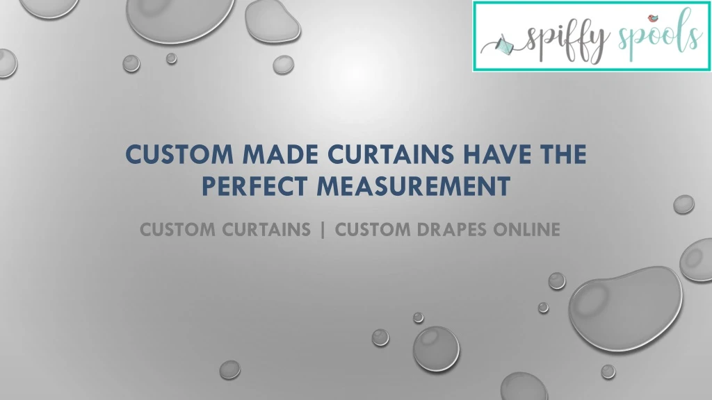 custom made curtains have the perfect measurement
