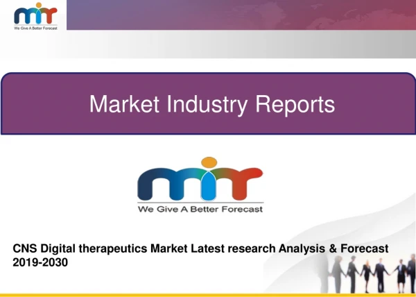 CNS Digital Therapeutics Market Industry Research, Application & Demand forecast 2019-2030