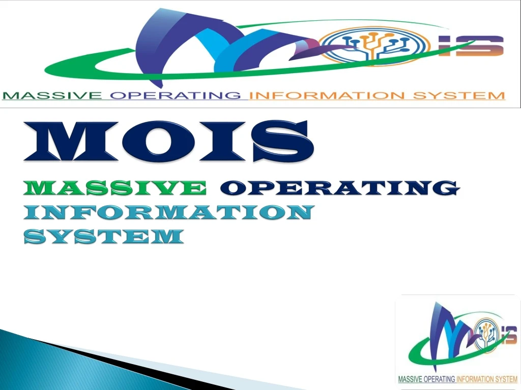 mois massive operating information system