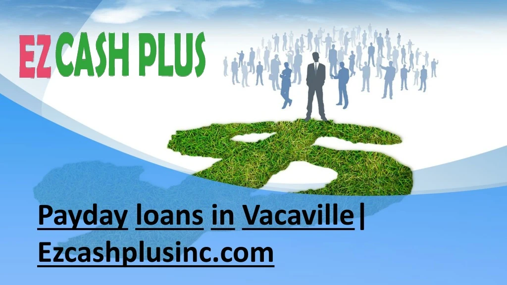 payday loans in vacaville ezcashplusinc com