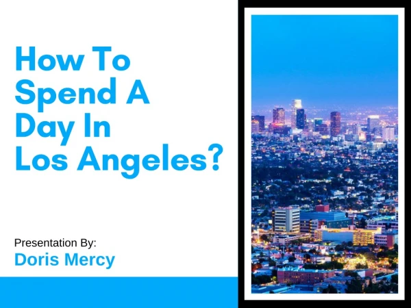 How To Spend A Day In Los Angeles ?