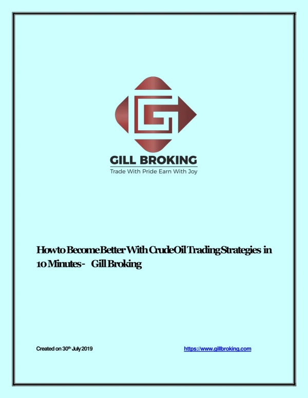 How to Become Better With Crude Oil Trading Strategies in 10 Minutes