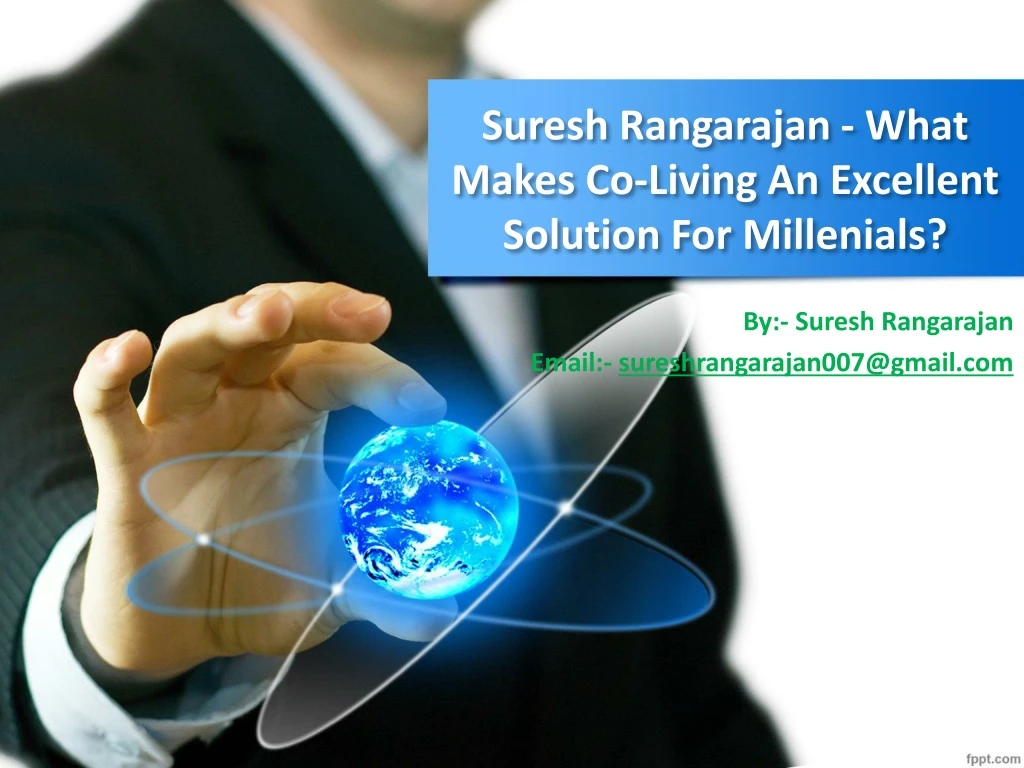 suresh rangarajan what makes co living an excellent solution for millenials