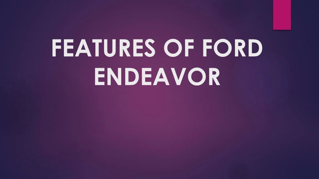 features of ford endeavor