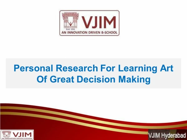 Personal Research For Learning Art Of Great Decision Making