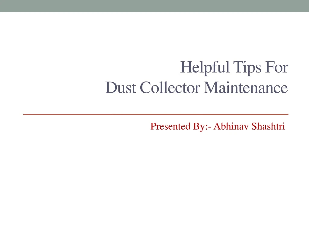 helpful tips for dust collector maintenance