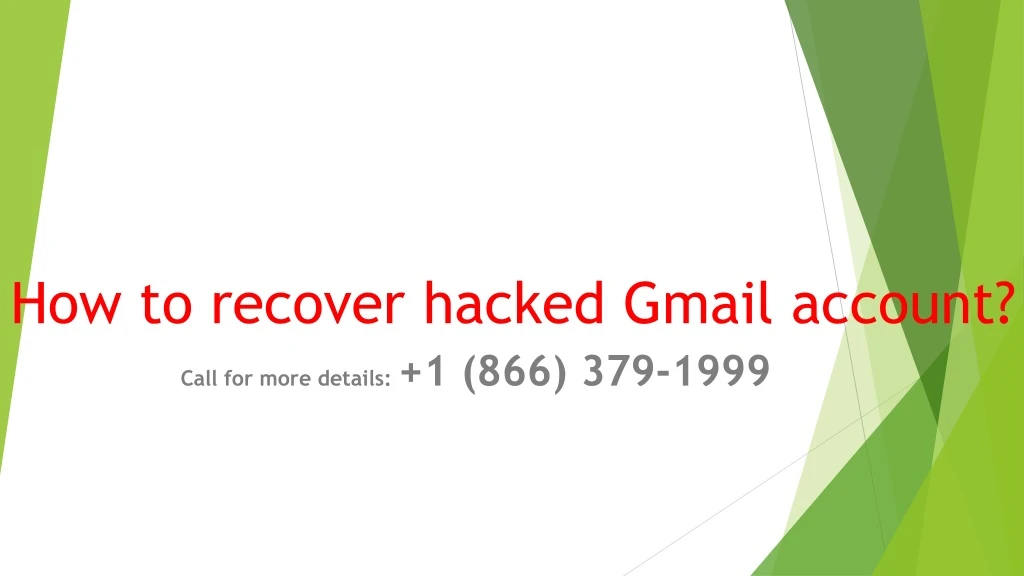 how to recover hacked gmail account call for more