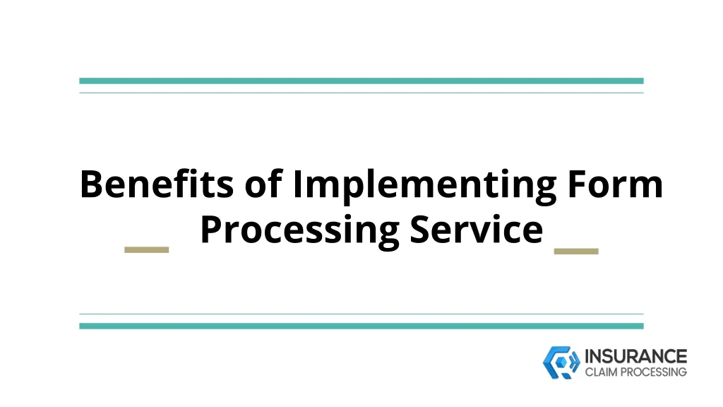 benefits of implementing form processing service