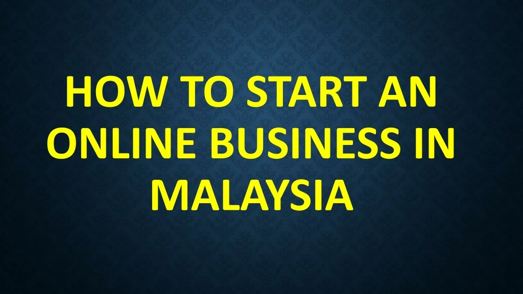 how to start an online business in malaysia