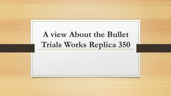 Bullet Trails 350
