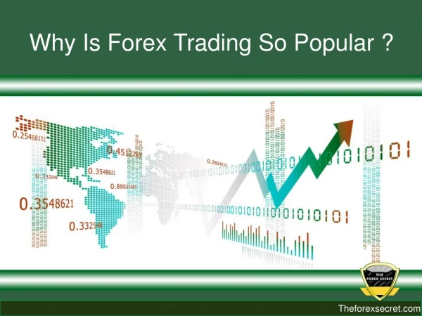 Why is Forex trading so popular?