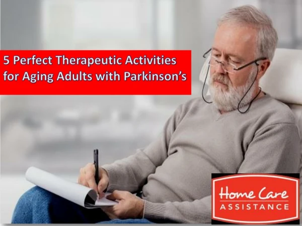 5 Perfect Therapeutic Activities for Aging Adults with Parkinson’s