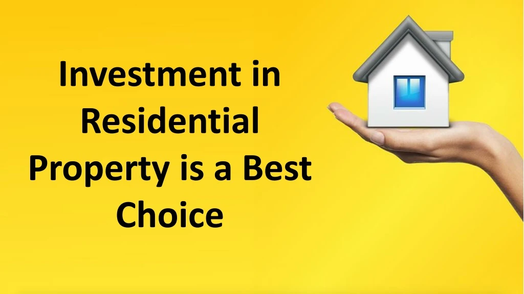 investment in residential property is a best