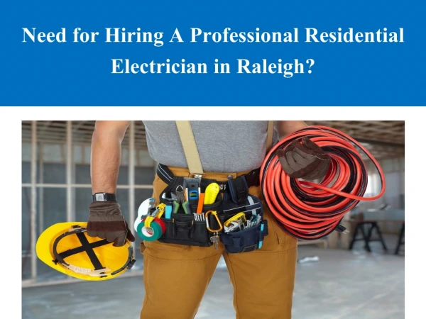 Need for Hiring A Professional Residential Electrician in Raleigh?