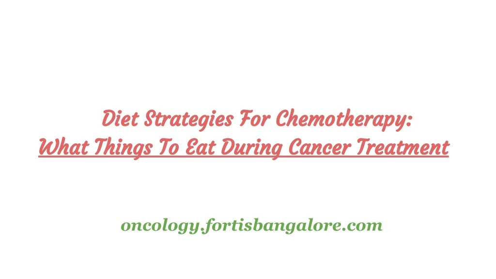 diet strategies for chemotherapy diet strategies