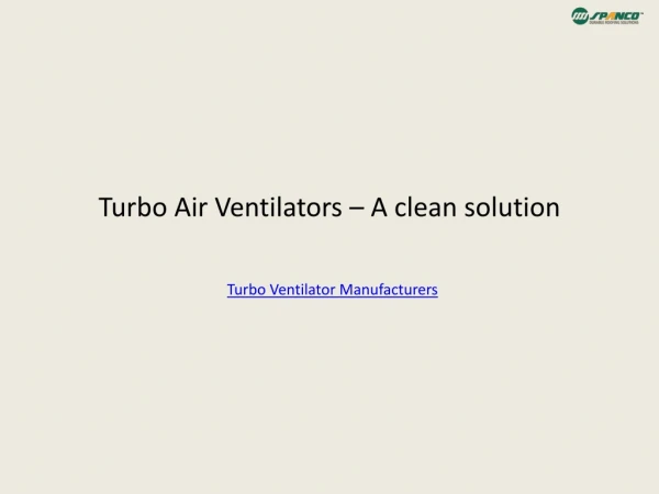Turbo Air Ventilators – A clean solution
